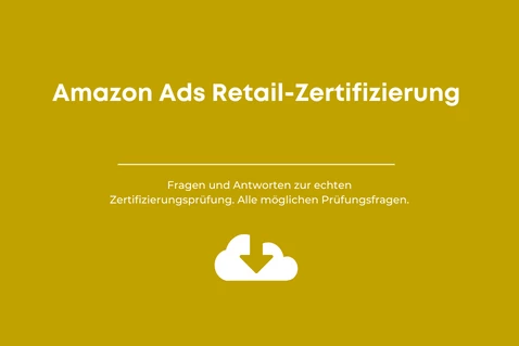 Antworten auf Prüfungen: Amazon Ads Retail-Zertifizierung